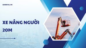 xe nâng người 20m